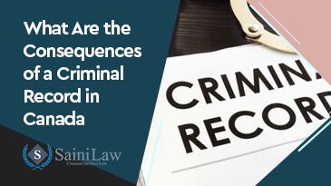 What Are the Consequences of a Criminal Record in Canada